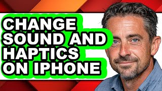 How to Change Sound and Haptics on Iphone (updated)