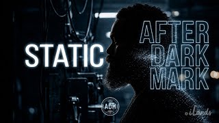 After Dark Mark — Static on the Line (Official Lyric Video)