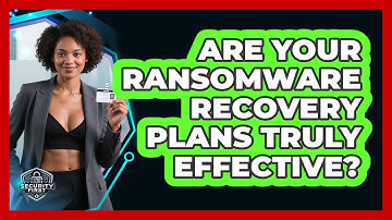 Are Your Ransomware Recovery Plans Truly Effective? - SecurityFirstCorp.com