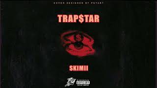 Skimii - Trapstar