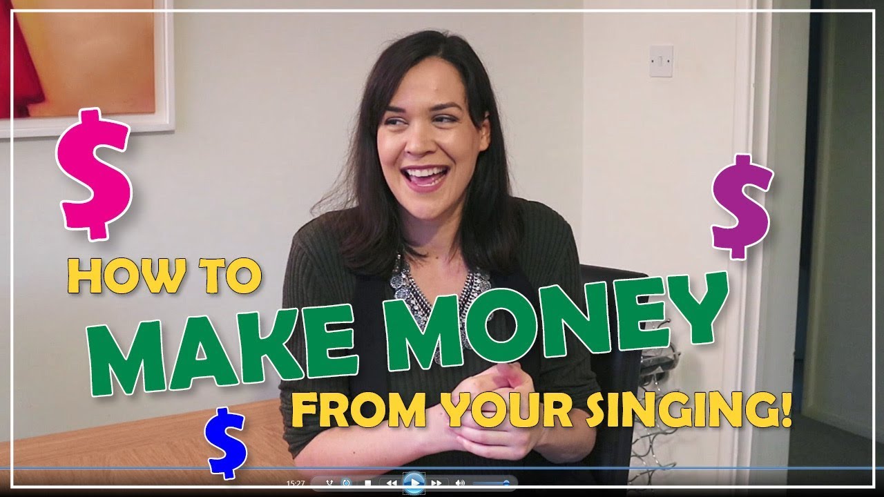 how can i make money by singing