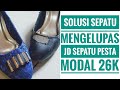 Solusi Sepatu Mengelupa Disulap Jadi Sepatu Pesta dengan Modal 26.000