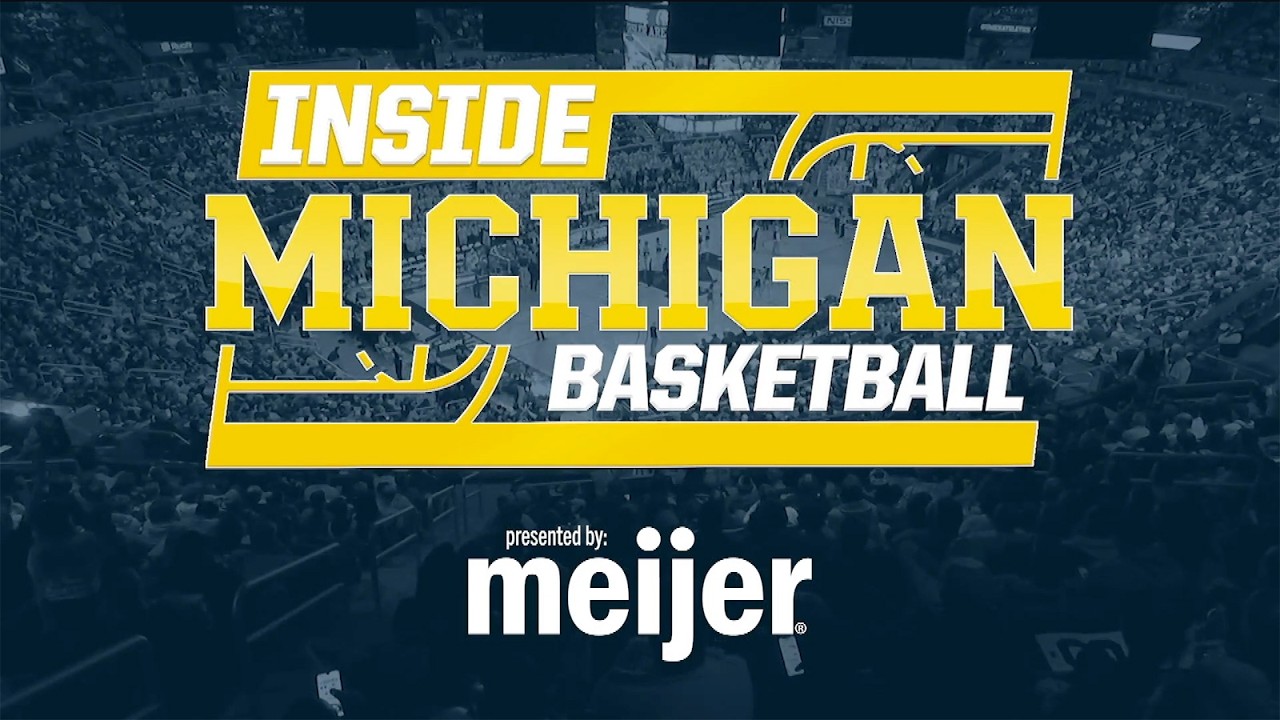 Inside Michigan Basketball: Episode 9
