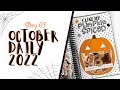 October Daily 2022 | Story 03 | I Like My Pumpkin Spiced