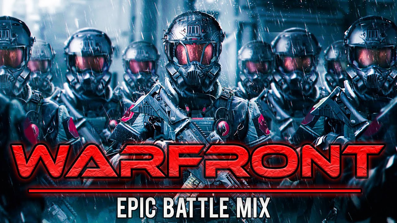 WARFRONT - 1 Hour Of Epic Dark Action Battle Music Mix | POWER OF EPIC MUSIC #Battlemusic