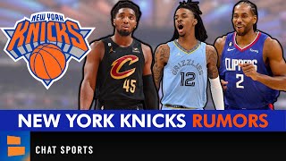 NY Knicks Rumors ft. Donovan Mitchell, Ja Morant \& Kawhi Leonard