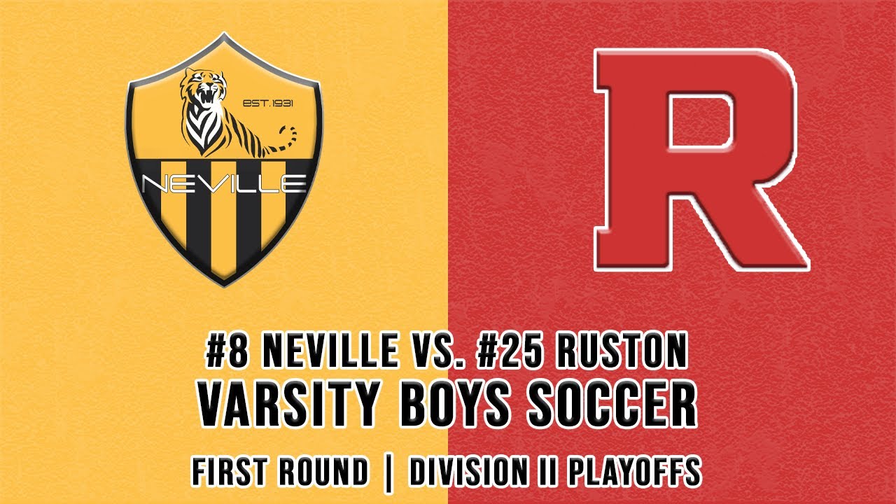 8 Neville vs. 25 Ruston (Boys Soccer First Round) YouTube