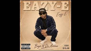 Eazy-E (1991) — Real Muthaphuckkin G's | west coast gangsta rap