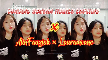 Loading Screen ml Alin Fauziah × Laura moans terbaru - INTRO MOBILE LEGENDS
