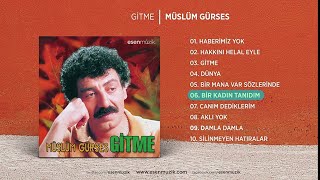 Müslüm Gürses - Bir Kadın Tanıdım