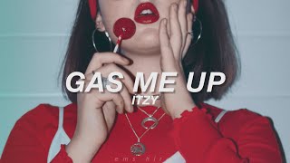 ITZY - GAS ME UP (english lyrics)
