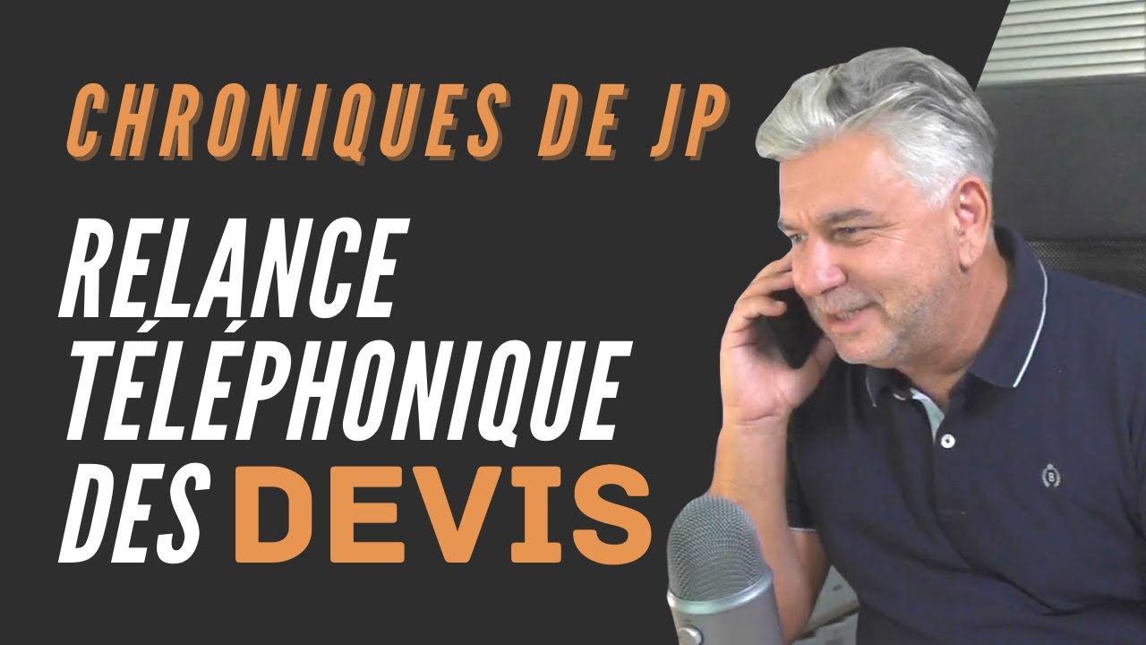 Les Chroniques de Jean Paul - Relance téléphonique des devis