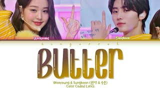 Wonyoung & Sunghoon (원영 & 성훈) - Butter Lyrics (Han/Rom/Eng/Color Coded/Lyrics/가사) | bingsoosh
