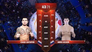 Эдуард Вартанян vs. Андрей Кошкин | Eduard Vartanyan vs. Andrei Koshkin | ACB 71
