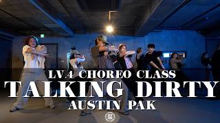 AUSTIN PAK Choreography (LV.4) | Talking Dirty - Chlöe, Timbaland