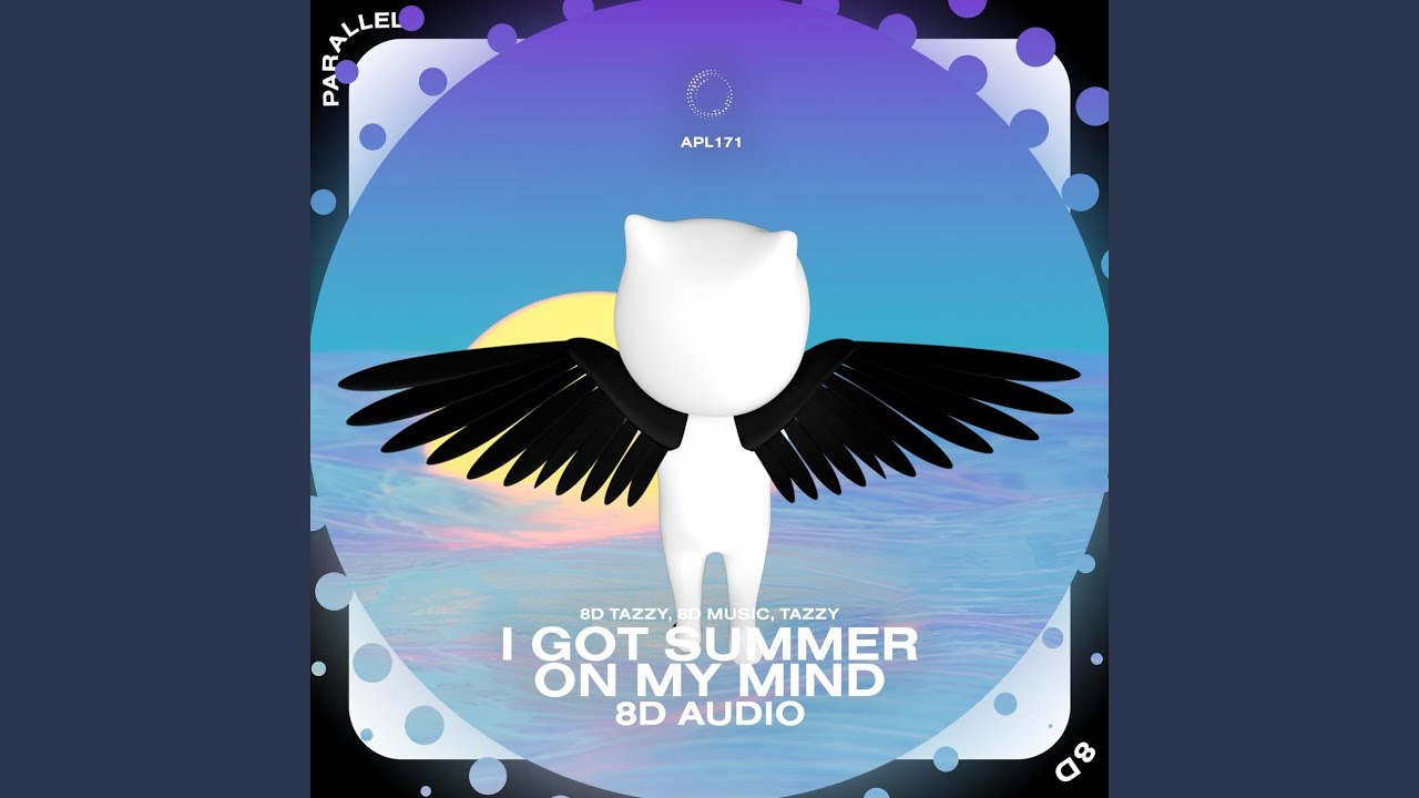 I got summer on my mind - 8D Audio