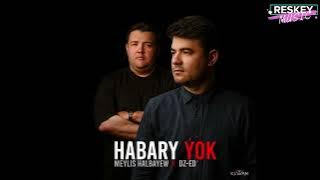 DZ-ED & Meylis Halbayew • Habary yok | exo | reskeymusic