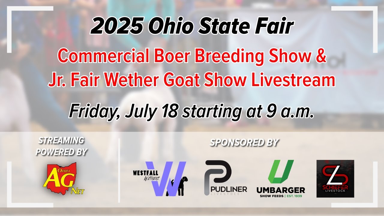 2025 Ohio State Fair Commercial Boer Breeding Show & Jr. Fair Wether Goat Show Livestream