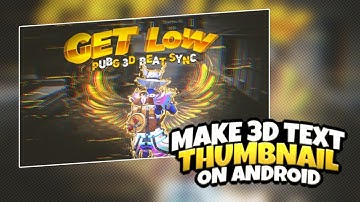 How to make beat sync montage thumbnail on android( Make 3d thumbnail on android)Part = 1
