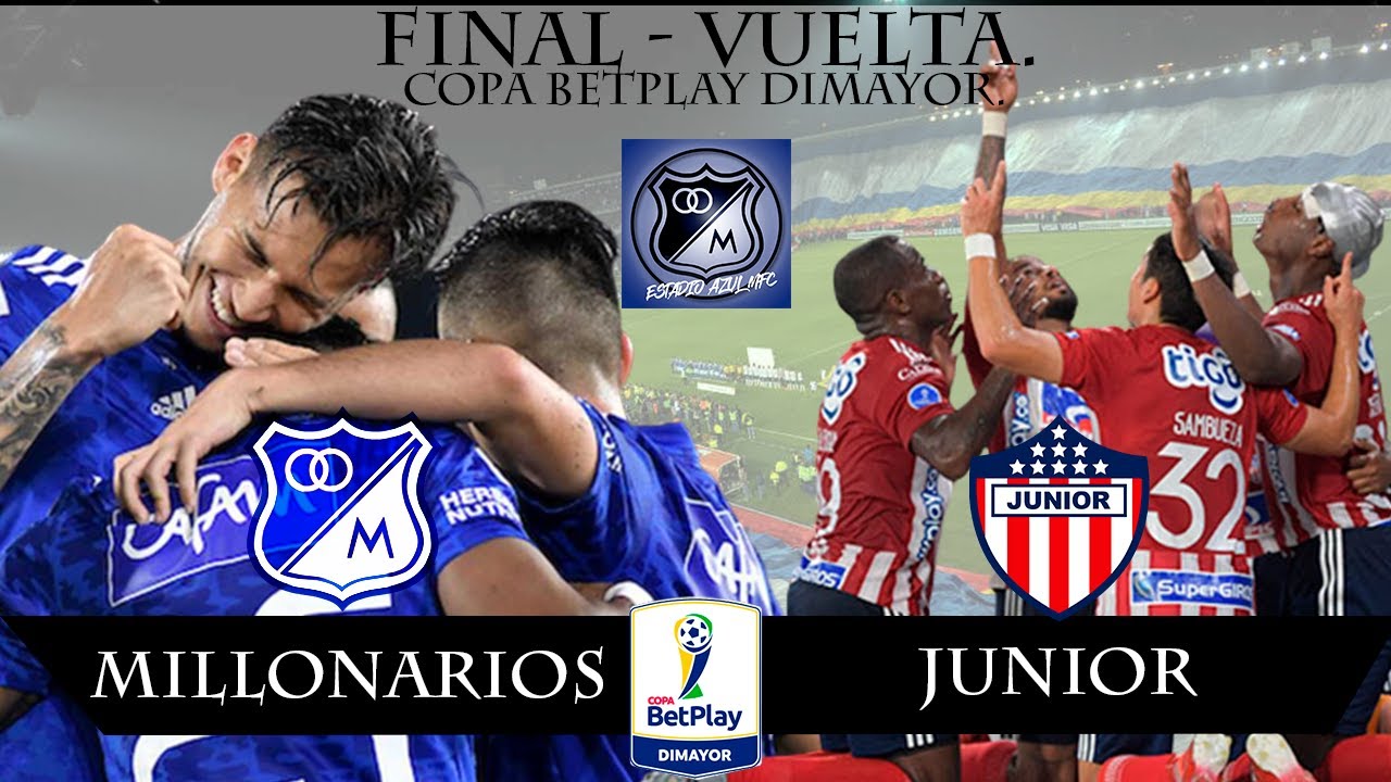 EN VIVO: MILLONARIOS VS JUNIOR, GRAN FINAL COPA BETPLAY DIMAYOR, 02/11 ...