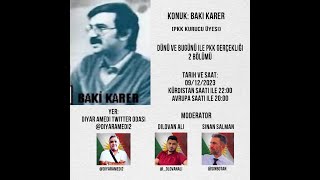 Dünü Ve Bugünü Ile Pkk Gerçekliği - 2 Bölüm Konuk Baki Karer