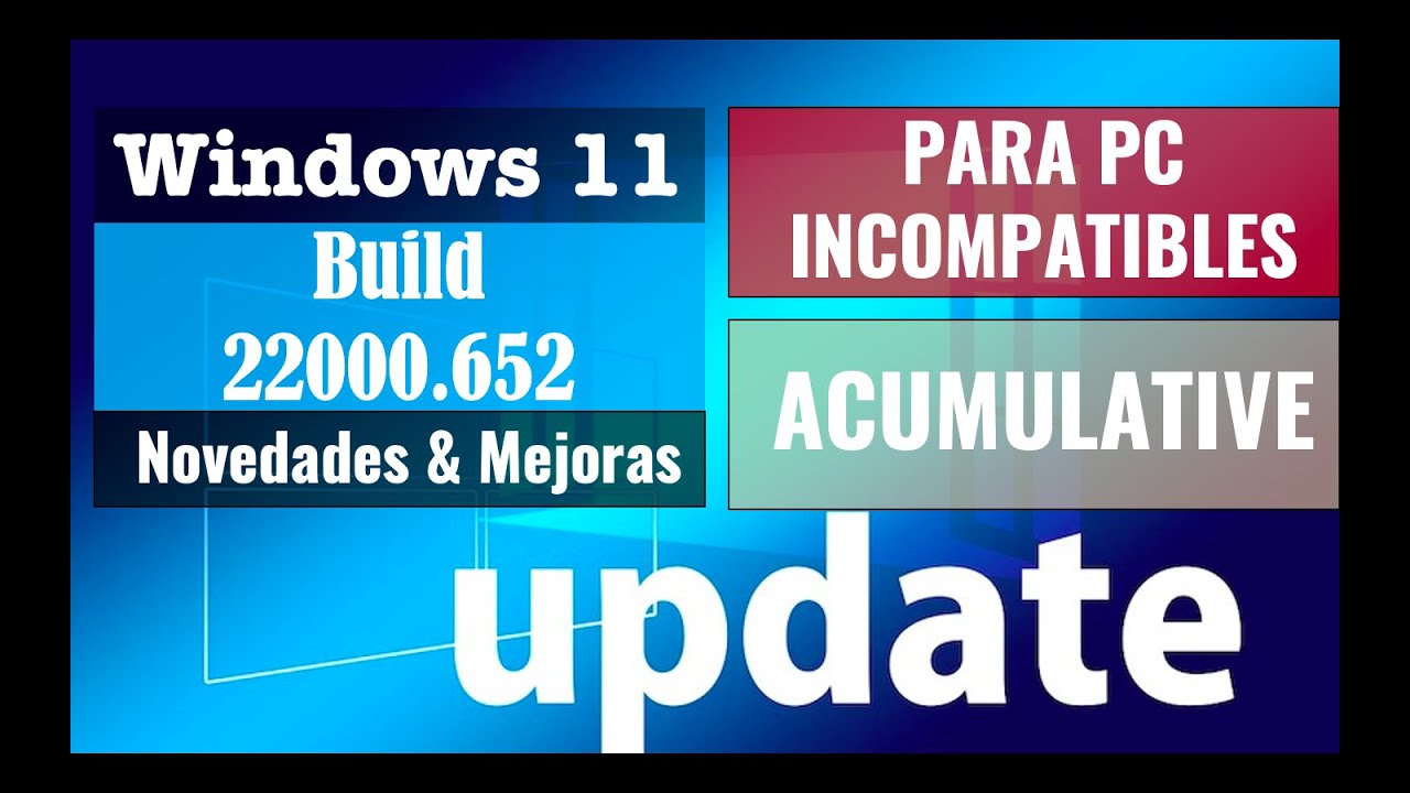 Windows 11 Build 22000 652 Instala En PC No Compatibles Cambios Y 