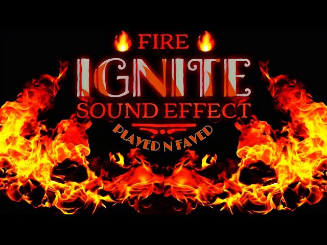Fire Ignite Sound Effect / Sound Of Fire Igniting / Flaming Fire Ignite Sounds / Royalty Free