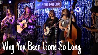 Why You Been Gone So Long - Live at the Station Inn