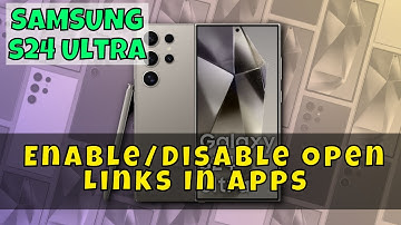 How to Enable/Disable Open Links In Apps On Samsung Galaxy S24 Ultra
