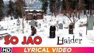 So Jao (Lyrical Video) | Haider | Shahid Kapoor | Vishal Bhardwaj