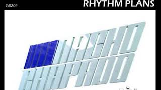 GR204 Nacho Chapado - Rhythm Plans (Original Mix)