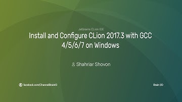 Install & Configure CLion 2017.3 C/C++ IDE with GCC 4/5/6/7 Compiler on Windows 8/8.1/10