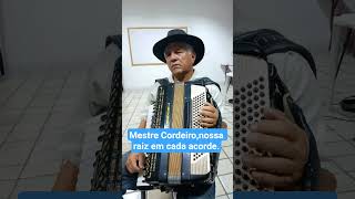mestre cordeiro do Acordeon,nossa raiz do verdadeiro forró #musica #nordeste #vaquejada