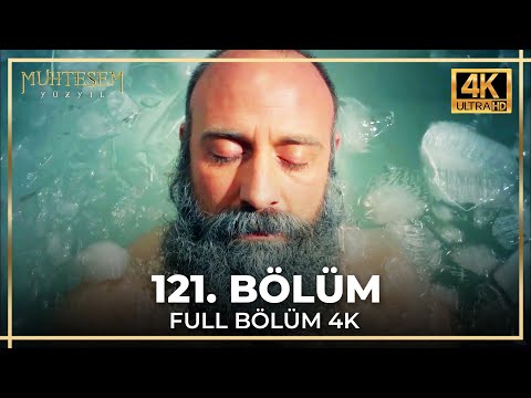 Muhteşem Yüzyıl 121. Bölüm (4K)