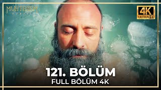 Muhteşem Yüzyıl 121 Bölüm 4K