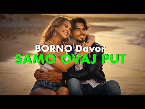 BORNO Davor - Samo ovaj put (4K official video 2026) New
