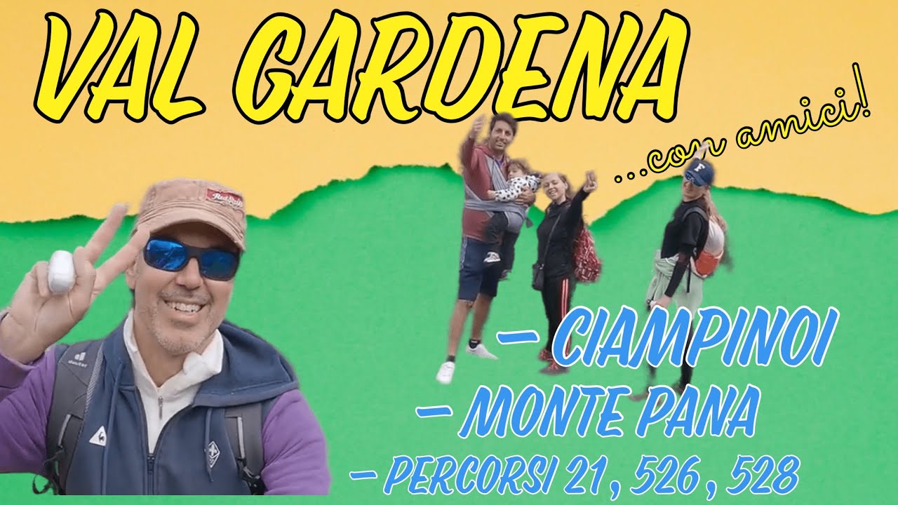 Val Gardena - Ciampinoi - Monte Pana (Escursione Trekking) Dolomiti