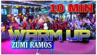 ZUMBA ®️ Fitness WARM UP 10min By ZUMI RAMOS (DJ Yoyo Sánchez)