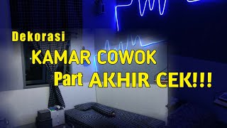 Dekorasi kamar COWOK Part Akhir