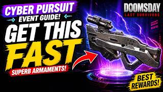 👉 CYBER PURSUIT Event Guide! 🔥 How to Get Superb Armaments FAST  Doomsday Last Survivors
