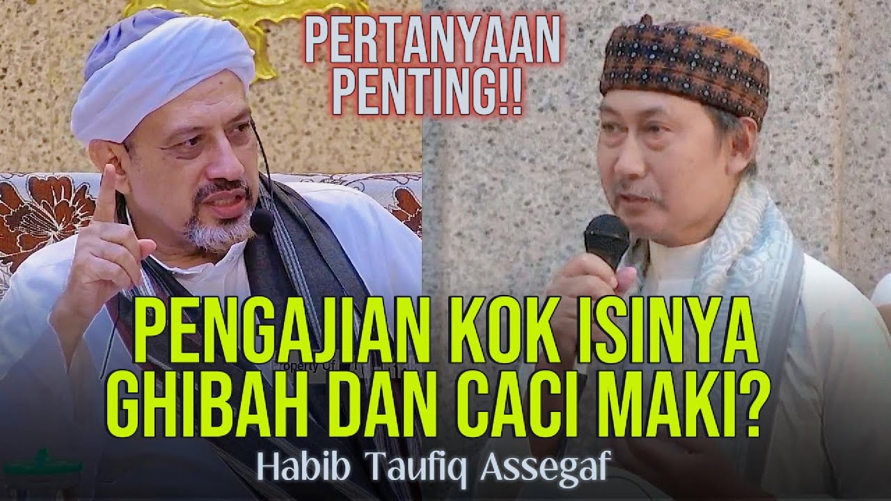 AWAS!! PENGAJIAN KOK ISINYA GHIBAH DAN CACI MAKI???