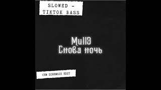 Mull3 - Snova Noch (Cem Diremsiz Tiktok Slowed Remix)