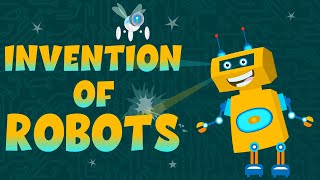 Invention of Robots - History of Robots - Learning Junction