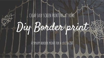 Printing A Border Print Fabric For lolita! easy at home screen printing alternitive
