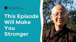 This Episode Will Make You Stronger | Sister Dang Nghiem | Podcast Episode 403