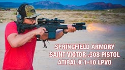 Springfield Armory SAINT Victor .308 Pistol | ATIBAL X 1-10 LPVO
