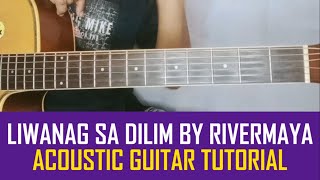 LIWANAG SA DILIM BY RIVERMAYA ACOUSTIC GUITAR TUTORIAL BY PARENG MIKE