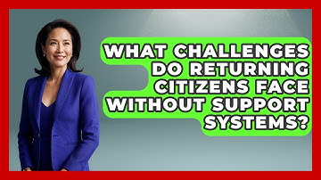 What Challenges Do Returning Citizens Face Without Support Systems? | Second Chance Journey News