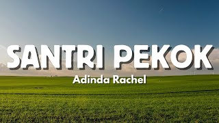 Adinda Rachel - SANTRI PEKOK Genduk Denok Santri Lulusan Pondok ( Official Video Lyric )