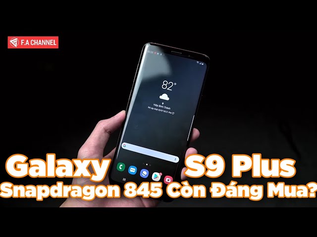 Điện Thoại Samsung Ngon Nhất Tầm Giá 6 Triệu - Galaxy S9 Plus Mỹ Quá Ngon, Snap845, Màn 2K...